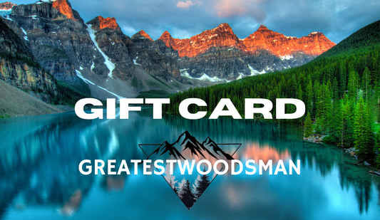 Greatest Woodsman Gift Card